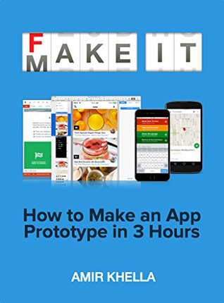 Fake It Make It: How to Make an App Prototype in 3 Hours